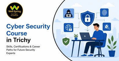 Cyber Security Course in Trichy: Skills, Certifications & Career Paths for Future Security Experts