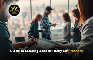 Guide to Landing Jobs in Trichy for Freshers