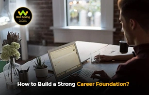 How to Build a Strong Career Foundation?