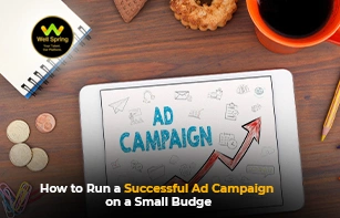 How to Run a Successful Ad Campaign on a Small Budget
