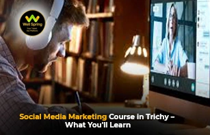 Social Media Marketing Course in Trichy – What You'll Learn