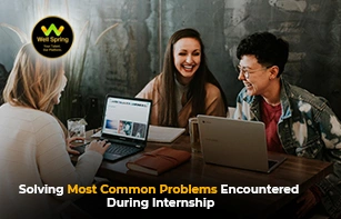 Solving Most Common Problems Encountered During Internship
