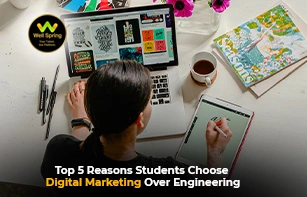 Top 5 Reasons Students Choose Digital Marketing Over Engineering