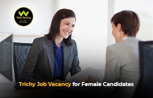 Trichy Job Vacancy for Female Candidates