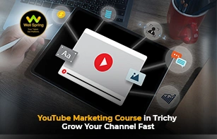 YouTube Marketing Course in Trichy – Grow Your Channel Fast